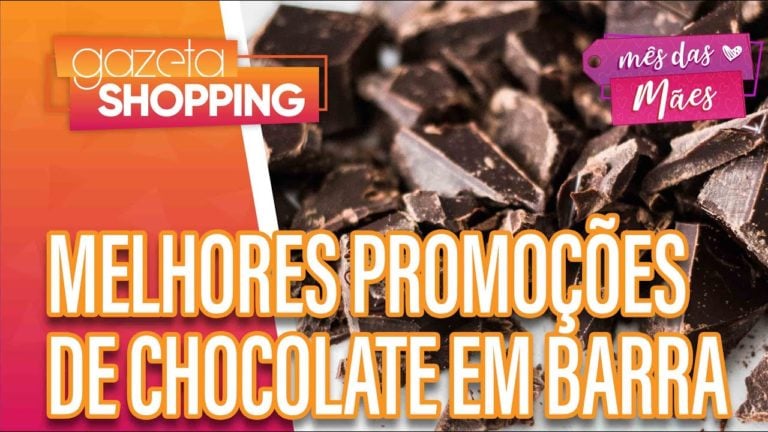 Melhores Promoções de Chocolate em Barra I Chocolândia I Gazeta Shopping #MesdasMaes